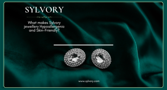 What Makes Sylvory jewellery Skin Friendly?
